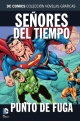 DC Comics: Colección Novelas Gráficas #72. Señores del Tiempo: Punto de fuga