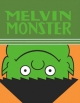 Melvin Monster #2