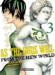 As the gods will from the new world #3