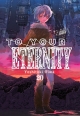 To your eternity #20