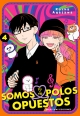 Tú y yo somos polos opuestos #4