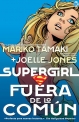 Supergirl- Fuera de lo común