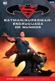 Batman y Superman - Colección Novelas Gráficas #61. Batman/Superman: Encrucijada de mundos