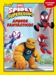 Spidey y su superequipo #8. Amigos fantásticos