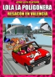Lola la poligonera: Resacón en Valencia