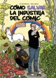 Cómo salvar la industria del cómic sin tener ni puta idea
