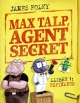 Max Talp, Agent secret #1. Espinador