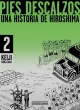 Pies descalzos. Una historia de Hiroshima #2. Una historia de hiroshima