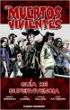 Los muertos vivientes. Guía de supervivencia