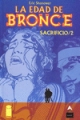 La edad de bronce #5. Sacrificio (Parte 2)