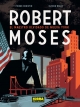 Robert Moses. El Maestro Olvidado De Nueva York