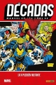Décadas #6. Marvel en los años 90. La X-Plosión mutante
