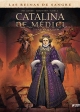 Catalina de Medici. La reina maldita