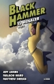 Black Hammer #6. El renacer. Parte 2