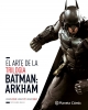 El Arte de la Trilogía Batman: Arkham